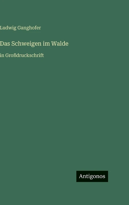 Das Schweigen im Walde: in Großdruckschrift