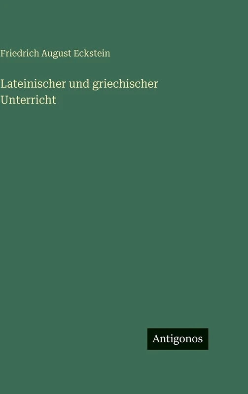 Lateinischer und griechischer Unterricht