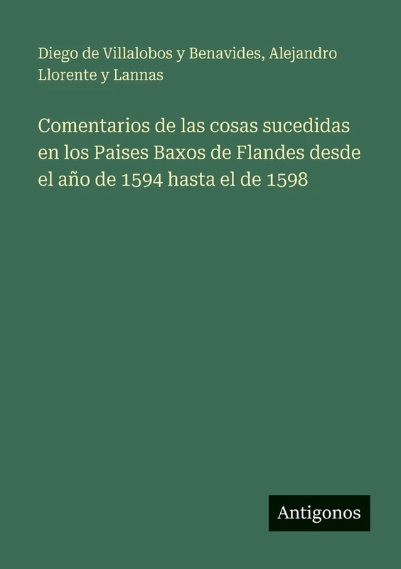 Comentarios de las cosas sucedidas en los Paises Baxos de Flandes desde el año de 1594 hasta el de 1598 - Image 1