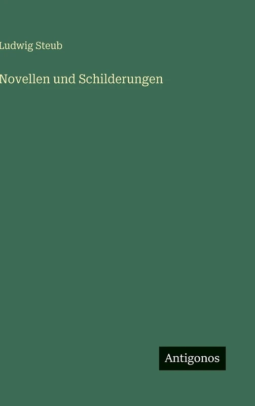 Novellen und Schilderungen