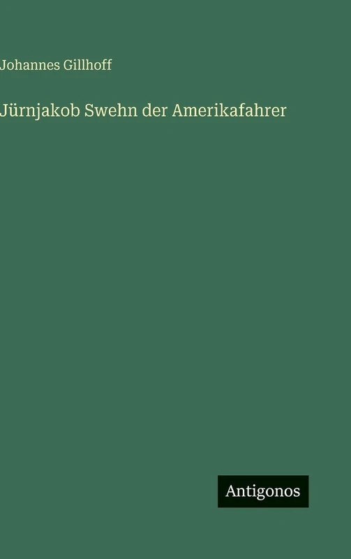 Jürnjakob Swehn der Amerikafahrer