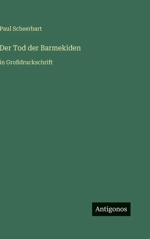 Der Tod der Barmekiden: in Großdruckschrift