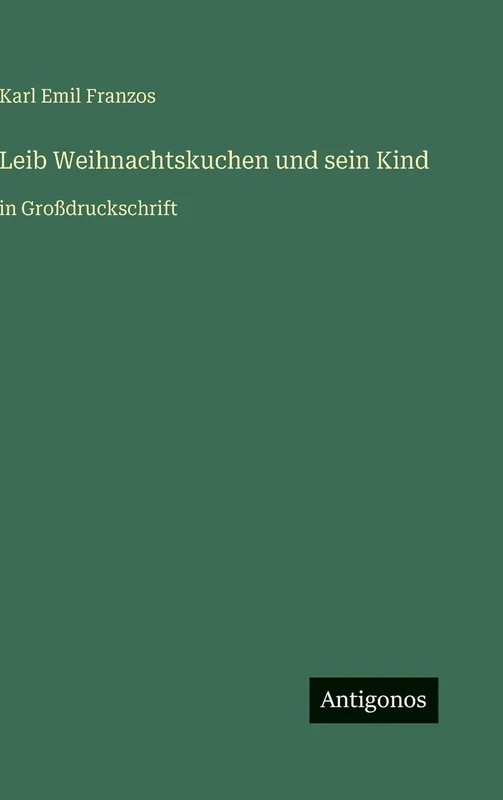 Leib Weihnachtskuchen und sein Kind: in Großdruckschrift