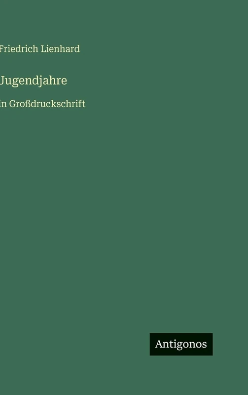 Jugendjahre: in Großdruckschrift
