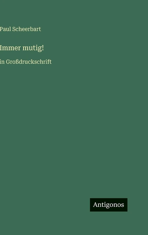 Immer mutig!: in Großdruckschrift