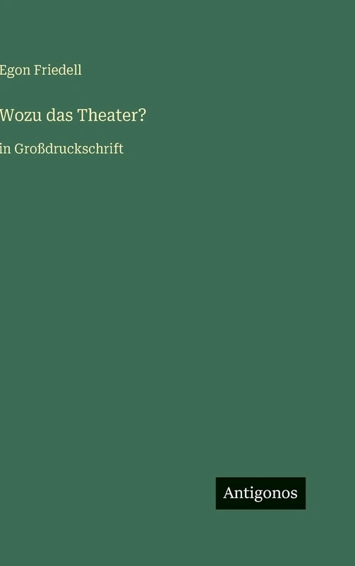 Wozu das Theater?: in Großdruckschrift