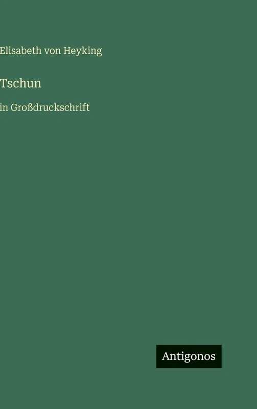 Tschun: in Großdruckschrift