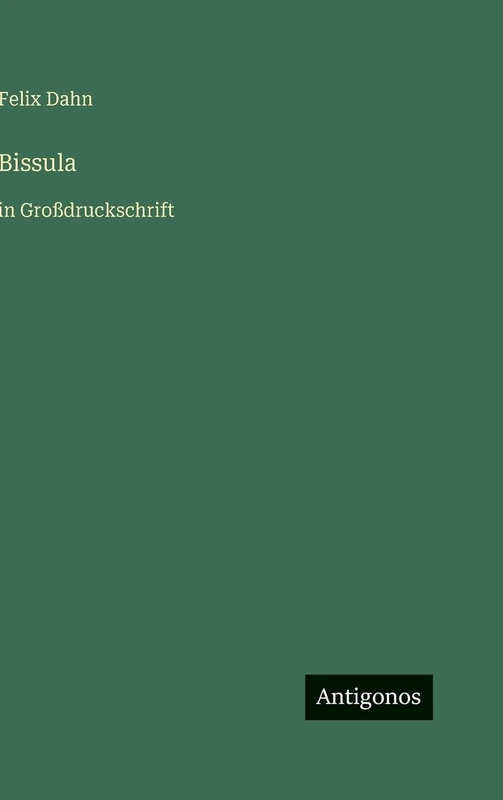 Bissula: in Großdruckschrift
