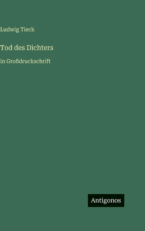 Tod des Dichters: in Großdruckschrift