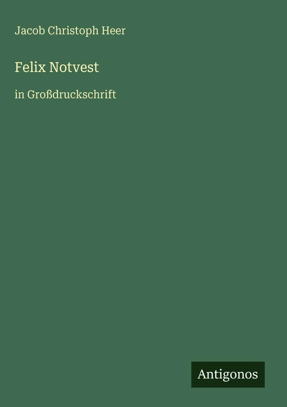 Felix Notvest: in Großdruckschrift