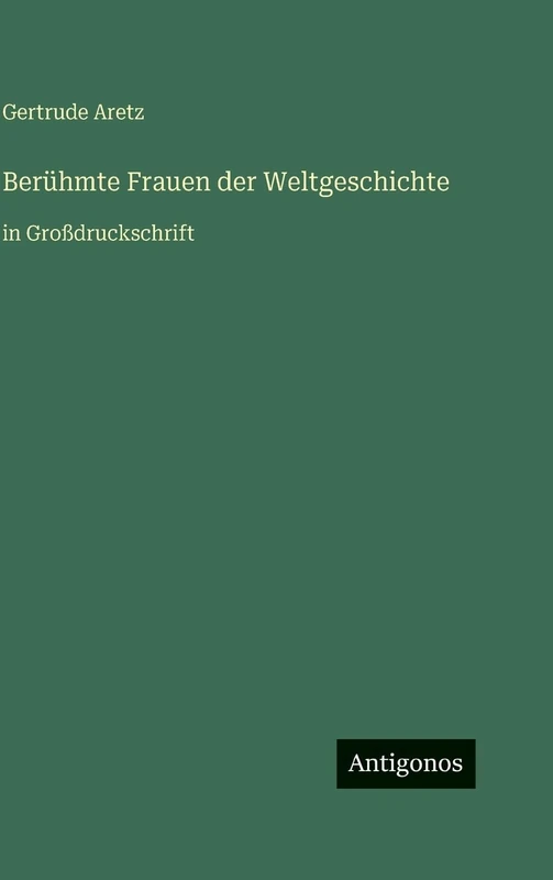Berühmte Frauen der Weltgeschichte: in Großdruckschrift