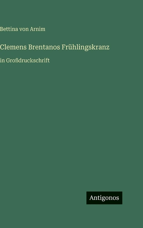Clemens Brentanos Frühlingskranz: in Großdruckschrift - Image 1