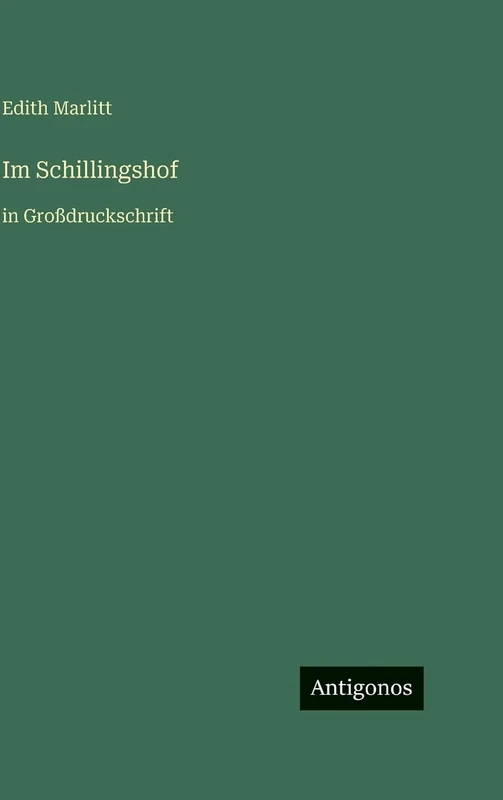 Im Schillingshof: in Großdruckschrift