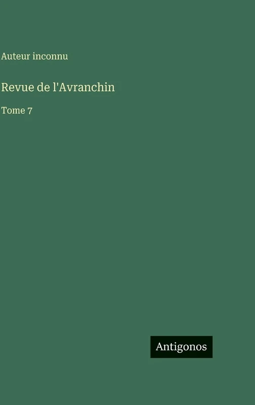 Revue de l'Avranchin: Tome 7