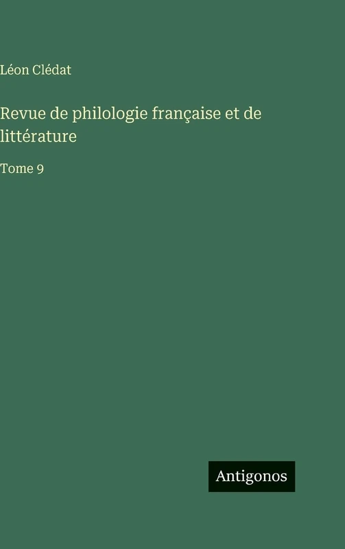 Revue de philologie française et de littérature: Tome 9