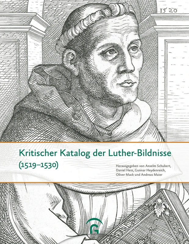 Kritischer Katalog der Luther-Bildnisse (1519-1530): Quellen und Forschungen zur Reformationsgeschichte - Sonderband - Image 1
