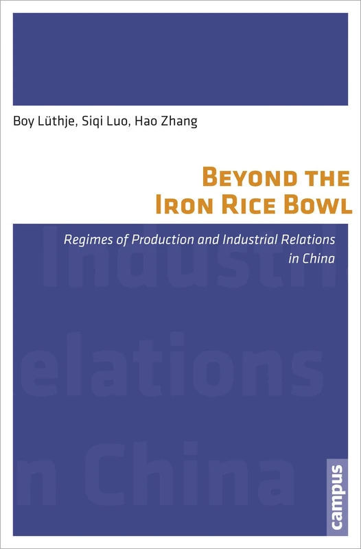 Beyond the Iron Rice Bowl – Regimes of Production and Industrial Relations in China: 04 (International Labour Studies) - Image 1