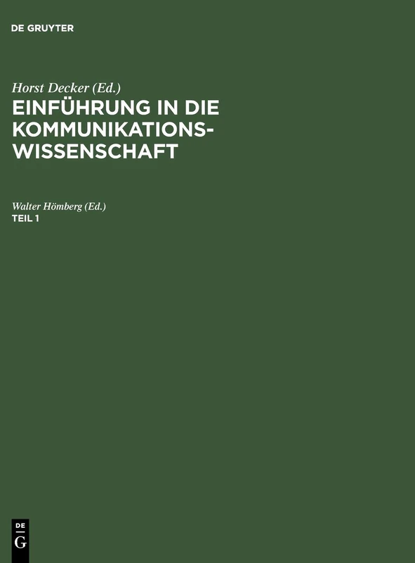 Einführung in Die Kommunikationswissenschaft. Teil 1