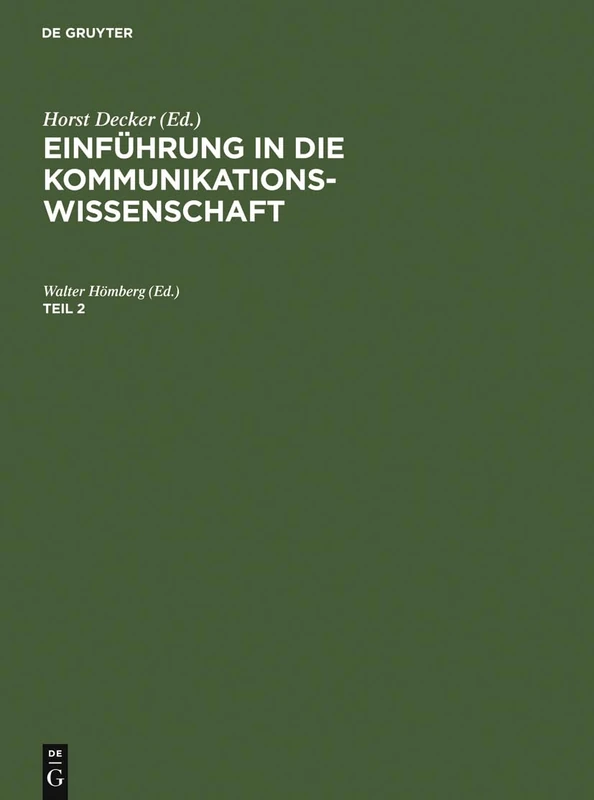 Einführung in Die Kommunikationswissenschaft. Teil 2: Der Prozess Der Politischen Meinungs- Und Willensbildung. Ein Kurs Im Medienverbund