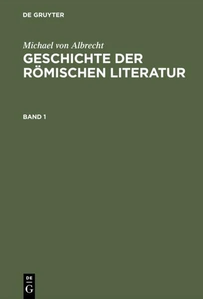 Geschichte Der Römischen Literatur: Von Andronicus Bis Boethius. Mit Berücksichtigung Ihrer Bedeutung Für Die Neuzeit