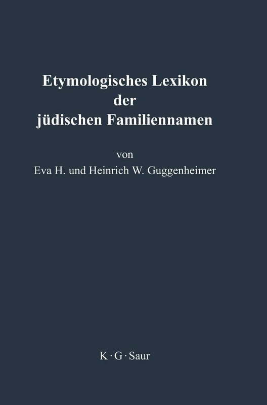 De Gruyter Saur - Etymologisches Lexikon Der Judischen Familiennamen