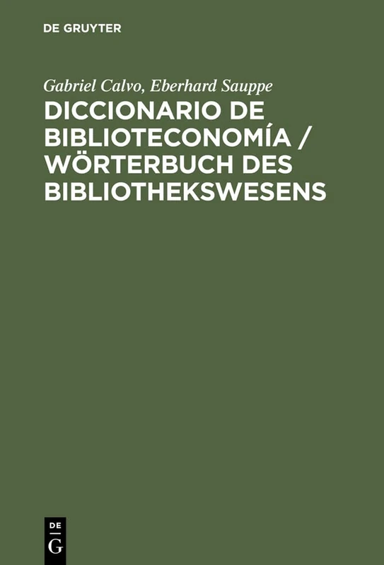 De Gruyter Saur Diccionario de Biblioteconomia German-Spanish