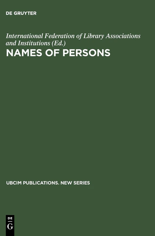 Names of Persons: v. 16: National Usages for Entry in Catalogues (UBCIM publications - new series)