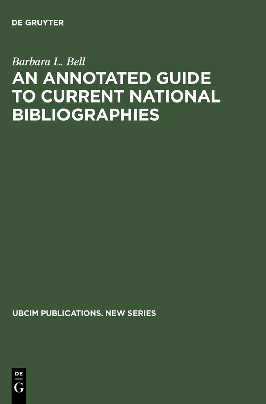 An Annotated Guide to Current National Bibliographies: 18 (UBCIM Publications - New Series)