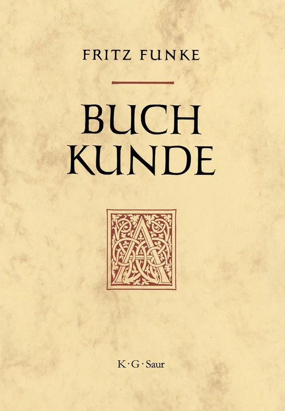 Buchkunde: Ein Überblick Über Die Geschichte Des Buches