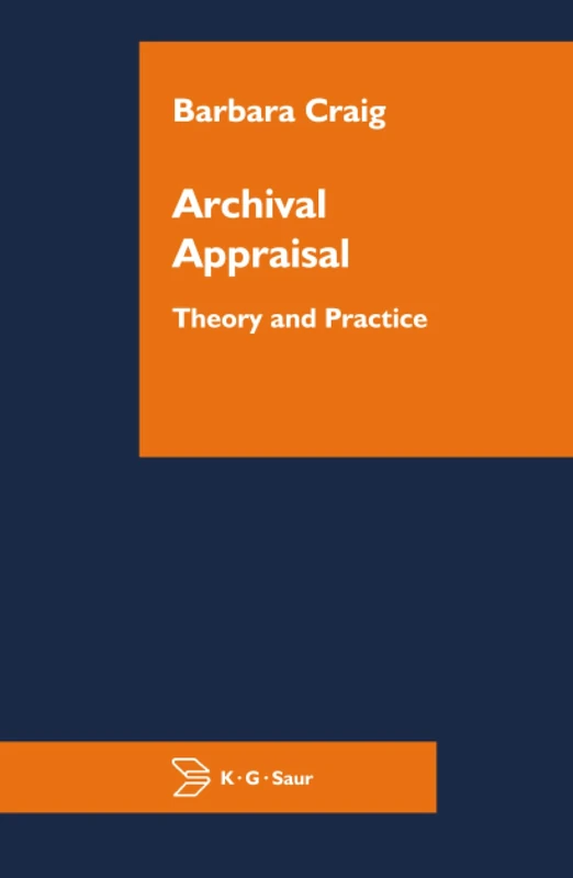 Archival Appraisal: Theory and Practice