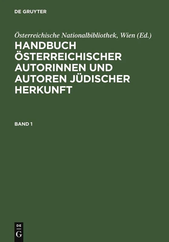 Handbuch Österreichischer Autorinnen Und Autoren Jüdischer Herkunft: 18. Bis 20. Jahrhundert