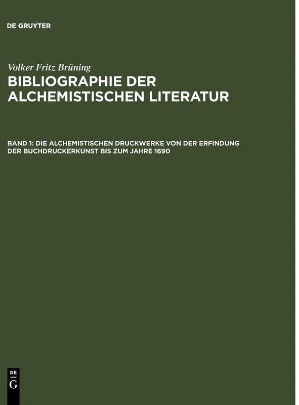 Die Alchemistischen Druckwerke Von Der Erfindung Der Buchdruckerkunst Bis Zum Jahre 1690