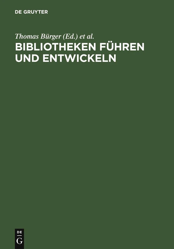 Bibliotheken führen und entwickeln: Festschrift Für Jürgen Hering
