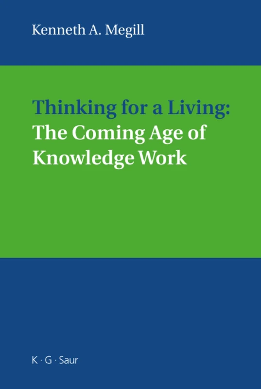 Thinking for a Living: The Coming Age of Knowledge Work