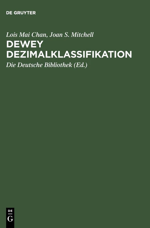 Dewey Dezimalklassifikation: Theorie Und Praxis. Lehrbuch Zur Ddc 22