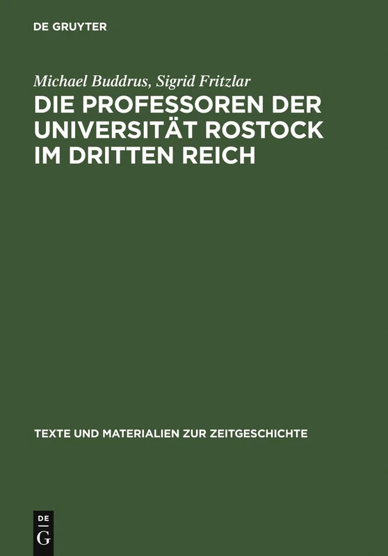 Die Professoren Der Universität Rostock Im Dritten Reich: Ein Biographisches Lexikon: 16 (Texte Und Materialien Zur Zeitgeschichte) - Image 1