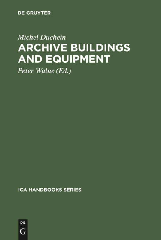 Archive Buildings and Equipment (ICA Handbooks Series)