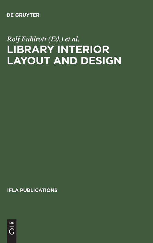 Library interior layout and design: Proceedings of the seminar, held in Frederiksdal, Denmark, June 16–20, 1980: 24 (IFLA Publications, 24)