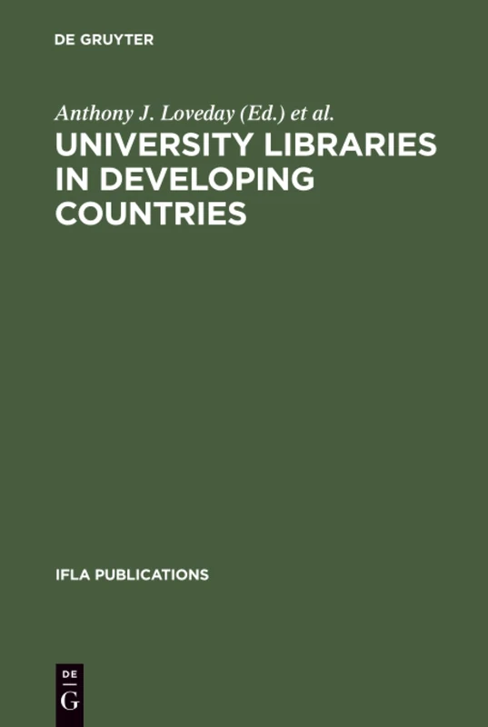 University Libraries in Developing Countries: Structure and Function in Regard to Information Transfer for Science and Technology. Proceedings of the ... 16-19, 1983: 33 (IFLA Publications, 33)