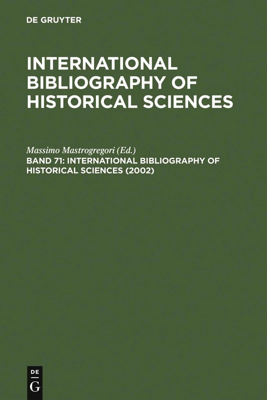 De Gruyter Saur 2002: 71 International Bibliography of History