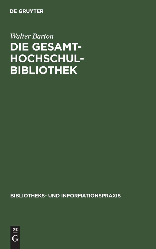 Die Gesamthochschulbibliothek: Erfahrungen Im Bibliotheksverbund Nordrhein-Westfalen: 28 (Bibliotheks- Und Informationspraxis)