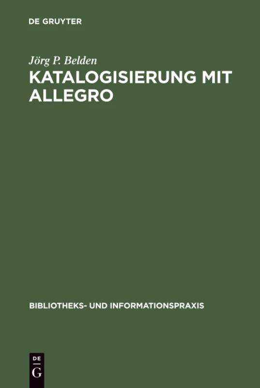 Katalogisierung mit Allegro: 39 (Bibliotheks- Und Informationspraxis)