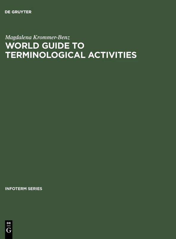 World guide to terminological activities: Organizations, commissions, terminology banks: 4 (Infoterm S., 4)