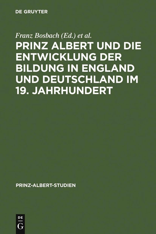 Prinz Albert Und Die Entwicklung Der Bildung in England Und Deutschland Im 19. Jahrhundert: 18 (Prinz-Albert-Studien) - Image 1
