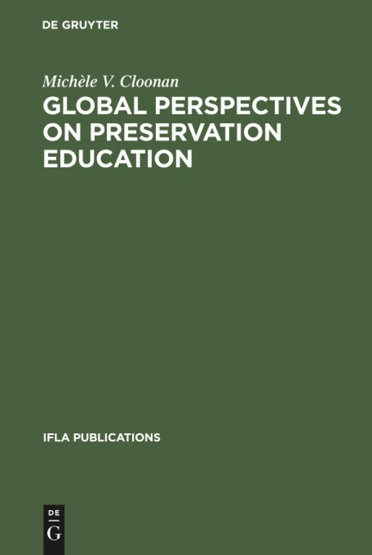 Global perspectives on preservation education: 69 (IFLA Publications, 69)