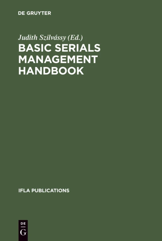 Basic Serials Management Handbook: 77 (IFLA Publications, 77)