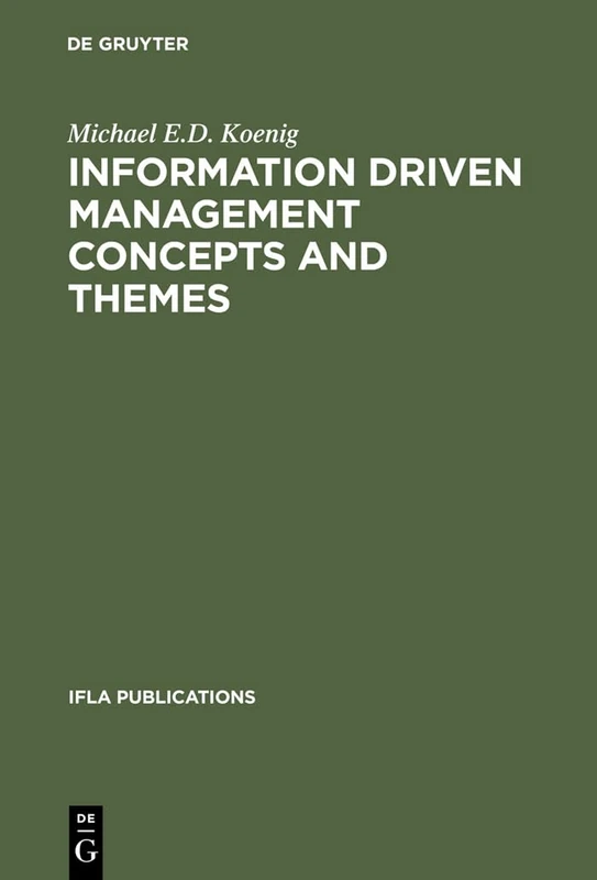 Information Driven Management Concepts and Themes: A Toolkit for Librarians: 86 (IFLA Publications, 86)