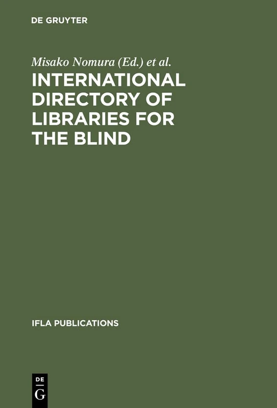 International Directory of Libraries for the Blind: 4th Edition: 90 (IFLA Publications, 90)