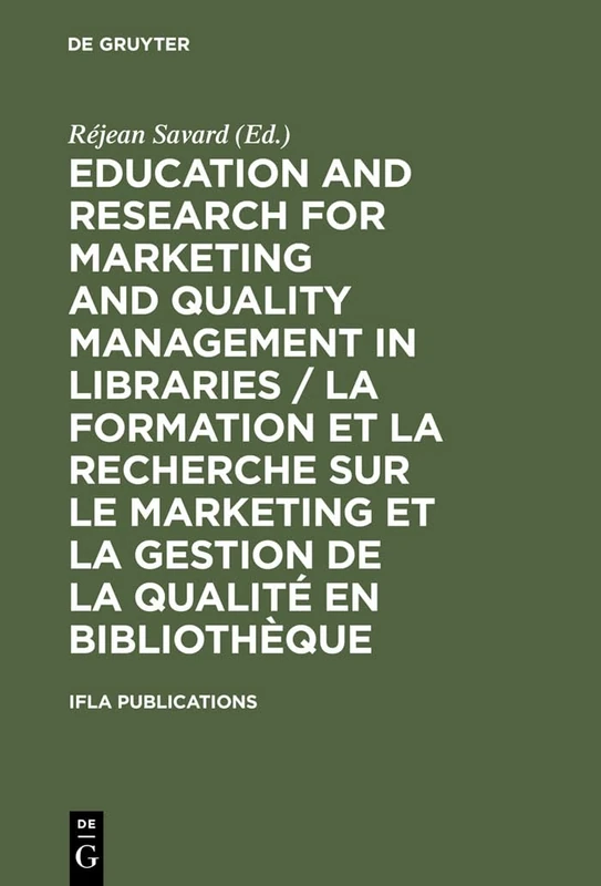 Volume 99. (IFLA Publications): Satellite Meeting / Colloque Satellite Québec, August 14-16 Août 2001