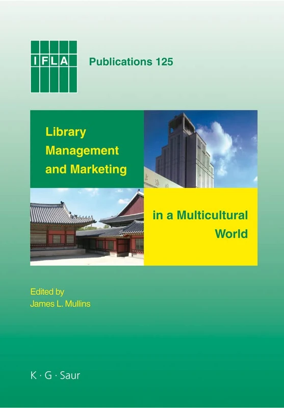 Library Management and Market (IFLA Publications): Proceedings of the 2006 IFLA Management and Marketing Section's Conference, Shanghai, 16-17 August, 2006: 125
